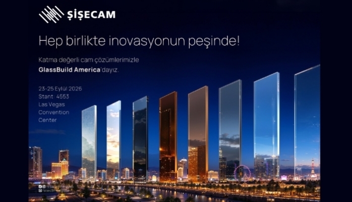 Şişecam GlassBuild America Fuarı'na Katılacak