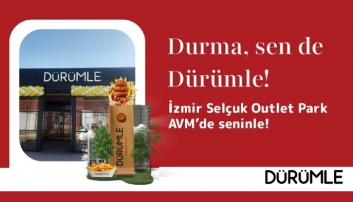 Dürümle İzmir Selçuk Outlet Park Avm'de Yeni Restoranını Açtı