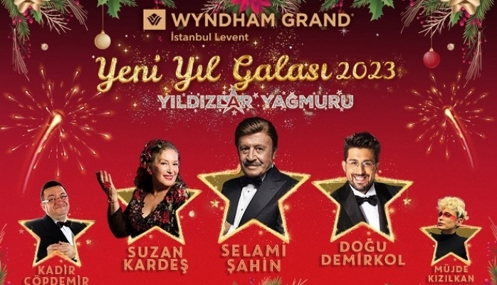 Yılbaşı Gecesi Wyndham Grand Levent İstanbul’da Yıldızlar Yağmuru