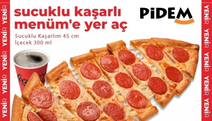 PİDEM'den Yeni Lezzet: Sucuklu Kaşarlı Pidem