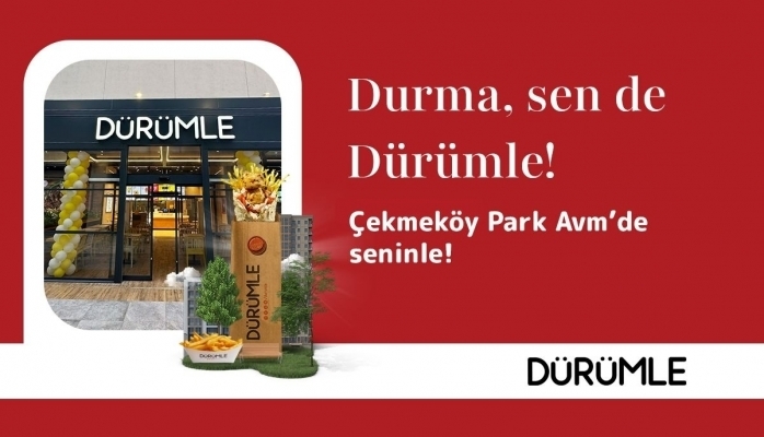Dürümle İstanbul Çekmeköy Park AVM'de Yeni Restoranını Açtı