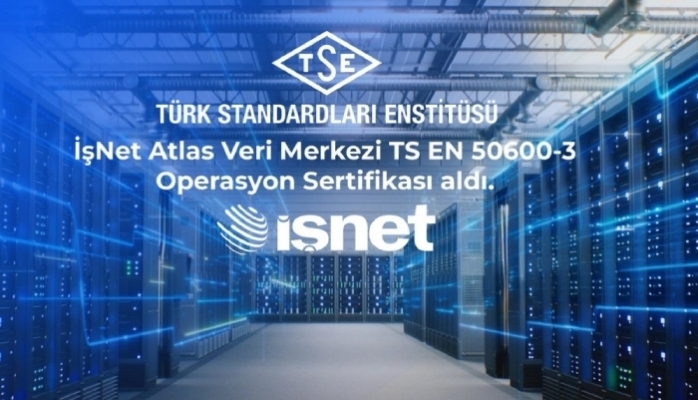 İşNet Atlas Veri Merkezinin Kalitesi TSE Tarafından Tescillendi