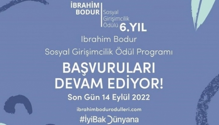 İbrahim Bodur Sosyal Girişimcilik Ödül Programı Başvuruları Devam Ediyor