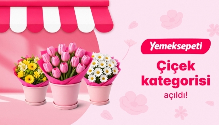 Yemeksepeti “Çiçek” Kategorisini 300 TL İndirim Fırsatıyla Anneler Günü Öncesinde Açtı