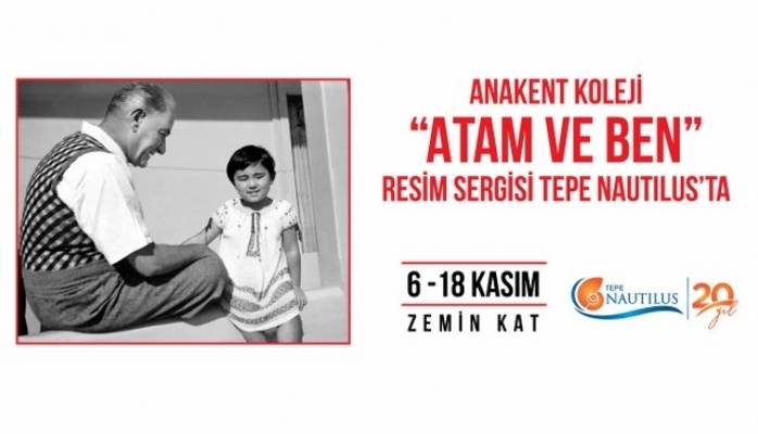 Atam ve Ben Resim Sergisi Tepe Nautilus’ta