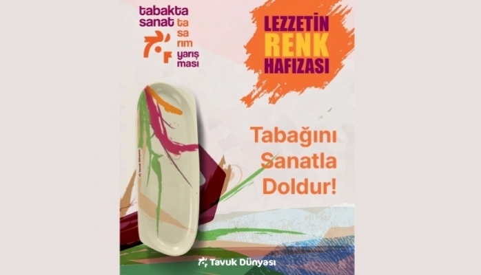Tavuk Dünyası'nın Tabakta Sanat Tasarım Yarışması İkinci Yılında “Lezzetin Renk Hafızası” Temasıyla Başlıyor
