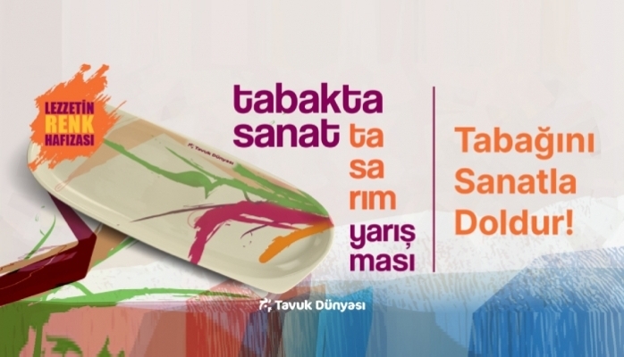 Tavuk Dünyası'nın Tabakta Sanat Tasarım Yarışması İçin Başvuru Süresi Uzatıldı