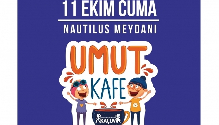 KAÇUV’un Umut Kafe’sine Kapılarını Açıyor