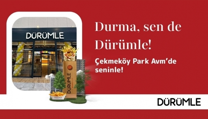 Dürümle İstanbul Çekmeköy Park AVM'de Yeni Restoranını Açtı