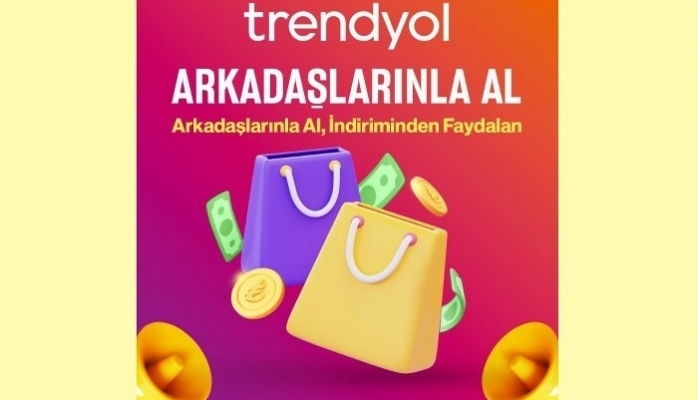 Trendyol ''Arkadaşlarınla Al'' Özelliği İle Online Alışverişi Sosyalleştiriyor