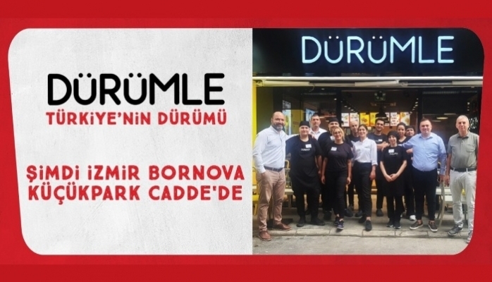 Dürümle İzmir Bornova Küçükpark Cadde'de Yeni Restoranını Açtı