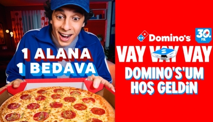 Domino's 30. Yılında Yenileniyor: “Vay Vay Vay Domino's'um Hoş Geldin”