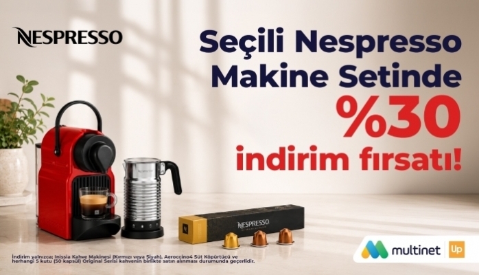 MultiPay Kullanıcılarına Nespresso Ürünlerinde Yüzde 30 İndirim