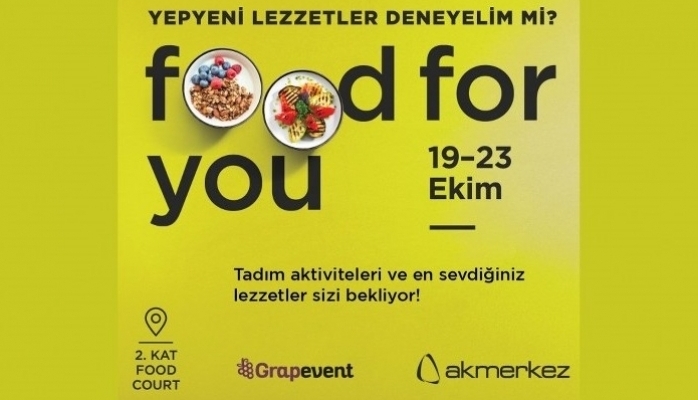 Akmerkez'de ''Food For You'' Etkinliği Tüm Lezzetleriyle Devam Ediyor