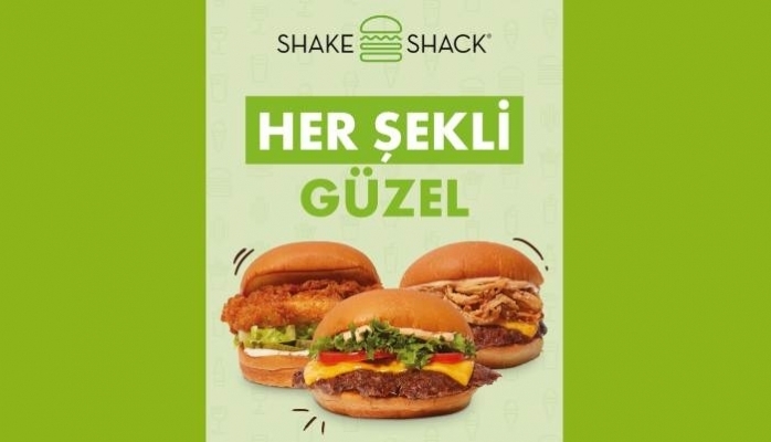 Shake Shack'in “Her Şekli Güzel” Yolculuğu Başlıyor 