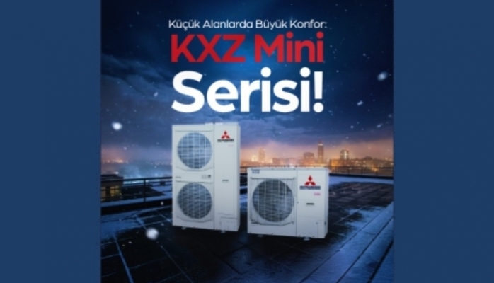 Mitsubishi Heavy Micro KXZ Serisi Sınırlı Alanlarda  VRF Konforunu Mümkün Kılıyor