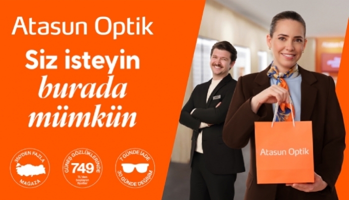 Atasun Optik'in Yeni Reklam Filmleri  "Siz İsteyin Burada Mümkün" Söylemiyle Yayında