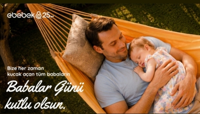 ebebek'ten Babalar Günü'nde Anlamlı Mesaj: Baba Kucağı