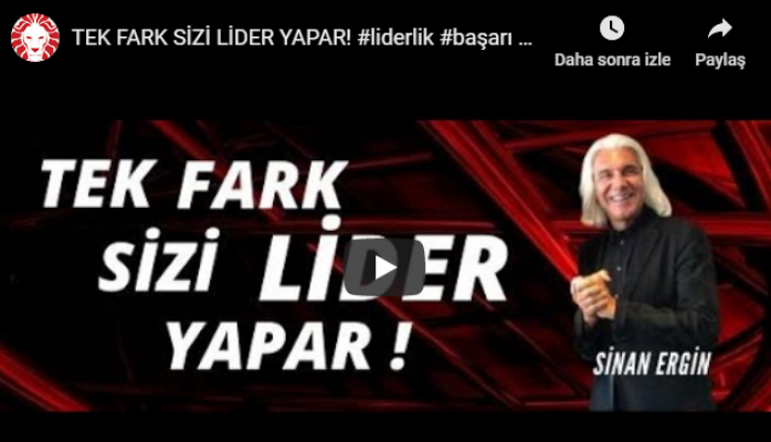 TEK FARK SİZİ LİDER YAPAR !