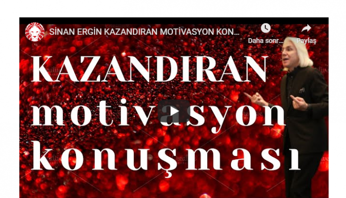 SİNAN ERGİN KAZANDIRAN MOTİVASYON KONUŞMASI