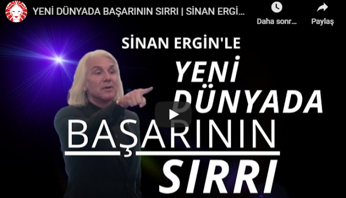 YENİ DÜNYADA BAŞARININ SIRRI | SİNAN ERGİN